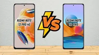 Redmi Note 12 PRO 4G VS Redmi Note 10 Pro