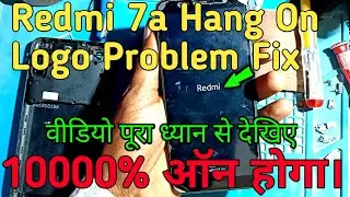 Redmi 7a Hang On Logo Problem Fix || Redmi 7a Without Flashing