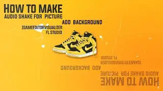 How to make audio shake for  picture and add  background / ZGameEditorVisualizer / FL Studio