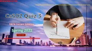 Cs302 Quiz 3 | Cs302 Quiz No 3 Spring 2022 | Cs302 Quiz 3 Solution 2022 | CS302 Quiz 3