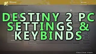 Destiny 2 PC Settings and Keybinds