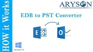 How to Convert EDB to PST File using Aryson EDB to PST Converter