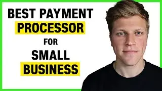 Best Payment Processor for Small Business (2024)