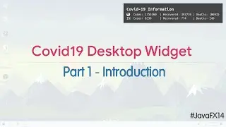 Covid-19 Status Desktop Widget | JavaFX Tutorial 1/5 | Introduction