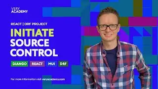 Full Stack React Django DRF Project | Chat App | Initiating Project Source Control