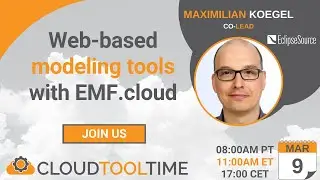 Web-based modeling tools with EMF.cloud | Cloud Tool Time | Maximilian Koegel