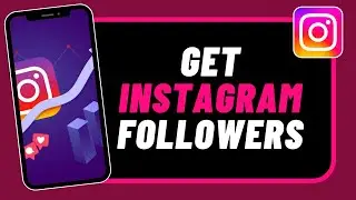 How to get Instagram followers!