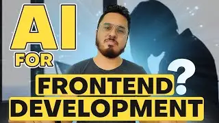 AI for Frontend Development 🔥