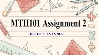 MTH101 Assignment  2 | MTH101 Assignment 2 Solution | Fall 2022 | MTH101 Assignment 2 Solution