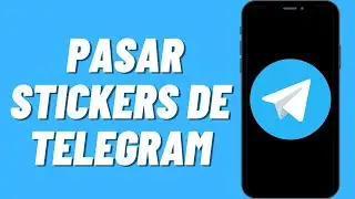 Cómo pasar stickers de Telegram a Whatsapp (2023)