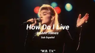 How Do I Live - LeAnn Rimes || Letra Traducida al Español. #howdoilive #traducidaenespañol