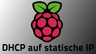 Tutorial: Raspberry Pi - DHCP auf statische IP ändern [GERMAN/DEUTSCH]