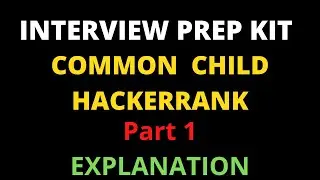 Common child hackerrank solution // Longest common subsequence