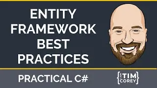 Entity Framework Best Practices - Should EFCore Be Your Data Access of Choice?