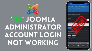 How to Fix Joomla Administrator Account Login Not Working 2024?