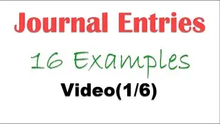 Basic Financial Accounting – Recording Transactions – Journal Entries Examples (1/6) – Video #8