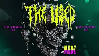 The Used - MEDZ | Take Yourself Out