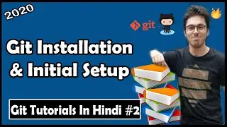 Installing Git + Initial Setup? | Git Tutorials #2