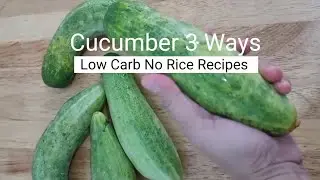 Cucumber 3 ways