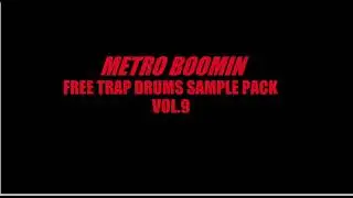 Metro Boomin Trap Drums Sample Pack 9 Kit Sound Chop Free Drill Effect Sample Loop Download WAV