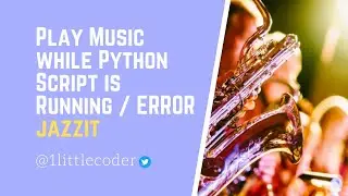 jazzit - Play music while your Python script is running / hits an error