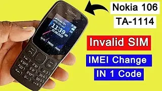 Nokia 106 TA-1114 IMEI Change Code | Invalid SIM Problem Solution