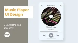 Music Player using HTML and CSS | Music Player App UI Design