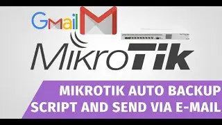 MikroTik Router Backup send to Gmail Account