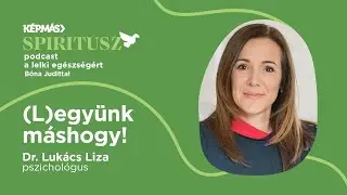 (L)együnk máshogy! Vendég: Dr. Lukács Liza | 4. évad, 9. adás