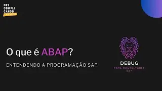 2# O que é ABAP? Entendendo a programação SAP