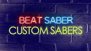 Beat Saber 1.6 Custom Sabers & Other Mods | Oculus Quest