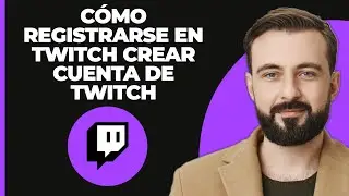 Cómo registrarse en Twitch (2024) | Crear cuenta de Twitch