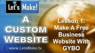 Let's Make A Free Custom Website With GYBO! Part. 1 Intro.