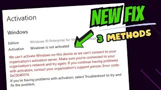 We can't Activate windows on this device as we can't connect to your organization Error 0xc004f074✅