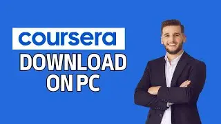 How to Download Coursera App on PC 2024?