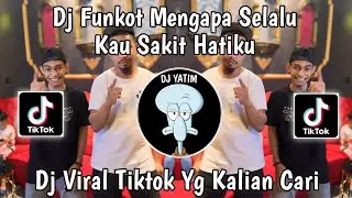 DJ FUNKOT MENGAPA SELALU KAU SAKIT HATIKU | RINDU HATIKU RINDU DUGEM X FUNKOT MENGKANE VIRAL TIKTOK