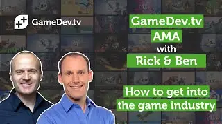 How to get into the video game industry: Ben and Rick AMA