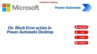 On Block Error Action In Power Automate Desktop