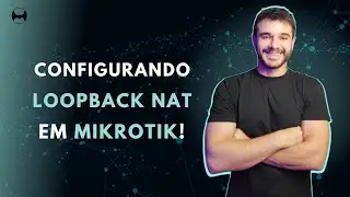 Como configurar Loopback NAT  em roteadores Mikrotik (Hairpin NAT)