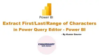 Extract First/Last/Range of Characters in Power Query Editor - Power BI