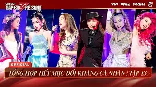 TỔNG HỢP TIẾT MỤC ĐỐI KHÁNG CÁ NHÂN - Tập 13 CHỊ ĐẸP ĐẠP GIÓ RẼ SÓNG 2023 | CÔNG DIỄN 5