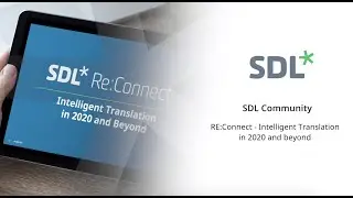 RE:Connect - Intelligent Translation in 2020 and beyond