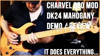 Charvel PRO-MOD DK24 Mahogany | DEMO/REVIEW