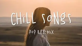 Best Chill Songs 💕 Top Hits 2021 | English chill songs playlist 2021