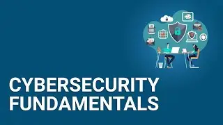 CyberSecurity Fundamentals Tutorial for Beginners