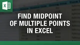 Find Midpoint of Multiple Locations in Excel