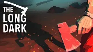 №140 The Long Dark: Interloper v1.12 Release - Выживем ли, на новой локации? (Незваный гость)