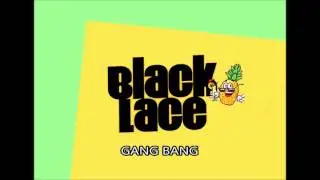 Black Lace- Gang Bang