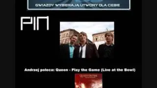MiastoMuzyki-Gwiazdy wybierają utwory dla Ciebie-Zespół PIN: Queen-Play the Game
