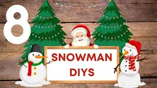 8 *ADORABLE * snowman ⛄️DIY'S for this Christmas and winter season!!